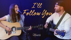 I'll Follow You – Original Song by our 14 year old daughter Gracelyn - Family, Kingdom Kids Zone - The Kingdom Here