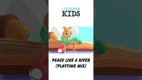 Peace Like a River (Playtime Mix) by Listener Kids - Kingdom Kids Zone, Shorts, Sing With Me - Listener Kids