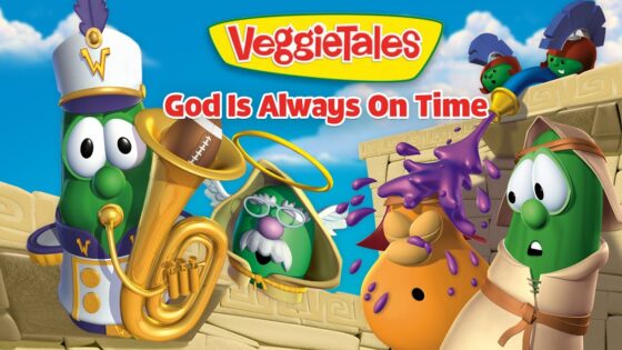 VeggieTales banner showing animated vegetables playing brass instruments under the title 'God Is Always On Time'.