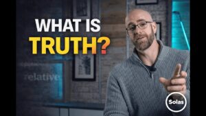 Jesus said “I Am the Truth” — What does that mean? - Morality & Meaning, Truth Seekers - SolasCPC