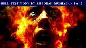 HELL TESTIMONY BY ZIPPORAH MUSHALA PART 2 - Encounters, Hell Trip, Testimonies - CHRIST OVERCOMERS MEDIA
