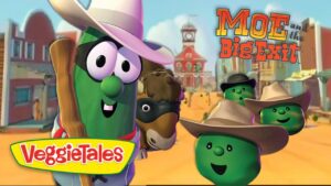 VeggieTales characters in cowboy hats stand in a western town; 'Moe and the Big Exit' title appears in the upper right.