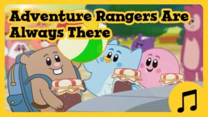 Adventure Rangers Are Always There Sing-Along Song 😊🎵 Luna Chip & Inkie Music Video for Kids 🌲 - Kids (0-5), Kingdom Kids Zone - Luna, Chip & Inkie