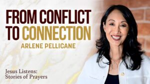 How God Strengthened Our 26-Year Marriage: Arlene Pellicane | Stories of Prayer – Jesus Listens - Authors, Public Figures, Testimonies - Jesus Calling Devotional & Podcast