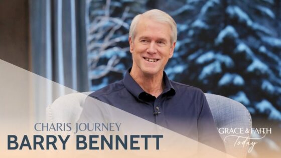 Barry Bennett: Charis Journey – Grace & Faith Today - Gospel Ministers, Public Figures, Testimonies - Gospel Truth Network