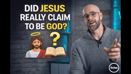 Where does Jesus claim to be God in the Bible? - Jesus & the Resurrection, Truth Seekers - SolasCPC