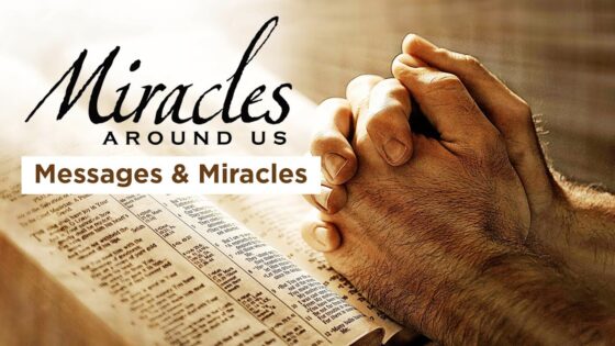 Miracles Around Us: Messages and Miracles - Movies & TV - Faith Stories and Secrets