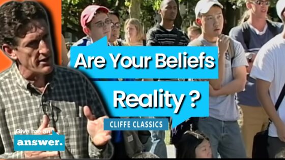 Cliffe Knechtle | Are Your Beliefs The Same As Reality? | Give Me an Answer - Q&A Sessions, Truth Seekers - Give Me An Answer with Stuart & Cliffe Knechtle