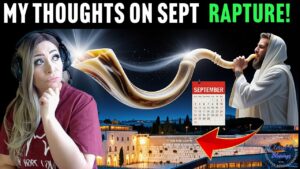 Do I Believe In A SEPTEMBER RAPTURE? Watch This Video To Find Out #rapture #jesus - End Times, Testimonies - Cloud 9 Blessings