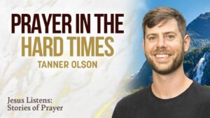 When Nothing’s Going Right… Watch This! | Tanner Olson - Authors, Public Figures, Testimonies - Jesus Calling Devotional & Podcast