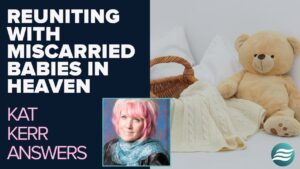 Kat Kerr: Reuniting With Miscarried Babies In Heaven | Oct 15 2025 - Encounters, Heaven Trip, Testimonies - ElijahClips