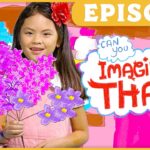 Young girl smiling while holding a bouquet of pink and purple flowers in a bright, colorful setting with 'Imagine That!' text on the right (episode thumbnail).