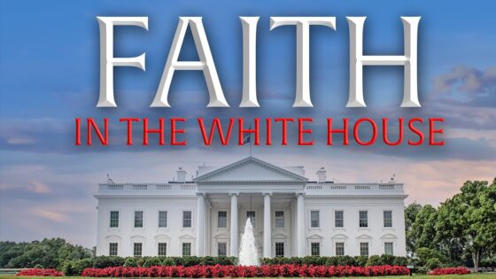 Faith in the White House| Full-Length Movie - Movies & TV - Faith Stories and Secrets