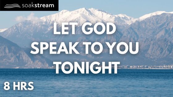 Play These Bible Verses All Night (SEE WHAT GOD DOES!) - Hope & Healing, Meditations - SOAKSTREAM - Healing Scriptures