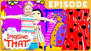 Young girl with arms outstretched in a bright, cartoonish background; text bubble reads 'Imagine That!' and a gold banner says 'EPISODE' across the top.