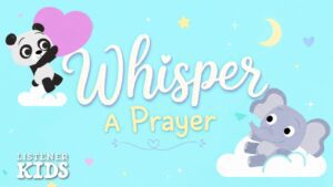 Kids Praise | Whisper A Prayer In the Morning | Toddler song - Kingdom Kids Zone, Sing With Me - Listener Kids