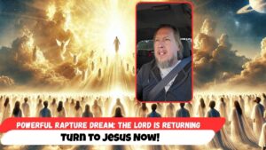 Powerful Rapture Dream: The Lord Is Returning — Turn to Jesus Now! - End Times, Testimonies - Uplifted