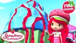 Strawberry Shortcake | The Berry Biggest, Berry Baddest Bakeoff | Berry Bitty| Full Episode | S3 E13 - Kids TV Series, Kingdom Kids Zone - Strawberry Shortcake - WildBrain