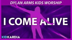 I COME ALIVE || MOTIONS & LYRICS || @dylanarmskidsworship - Kingdom Kids Zone, Sing With Me - Kid Kardia