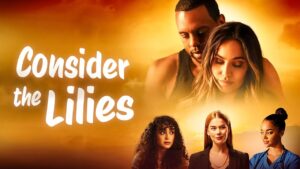 Consider the Lilies | Christian Drama Movie | Romance - Full Movies, Movies & TV - Bigtime - Christian Movies