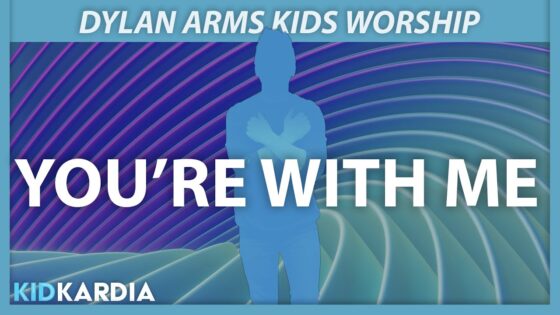 YOU'RE WITH ME || MOTIONS & LYRICS || @dylanarmskidsworship - Kingdom Kids Zone, Sing With Me - Kid Kardia
