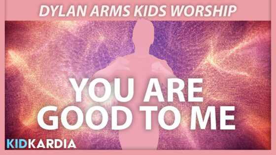 YOU ARE GOOD TO ME || MOTIONS & LYRICS || @dylanarmskidsworship - Kingdom Kids Zone, Sing With Me - Kid Kardia