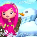 The PERFECT Snowman ❄️ Strawberry Shortcake❄️ Winter Full Episodes ❄️ Kids Cartoon - Kids TV Series, Kingdom Kids Zone - Strawberry Shortcake - WildBrain