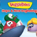 VeggieTales logo with the words 'Hope & New Beginnings' above a group of animated vegetables in a boat-like vessel against a blue sky.