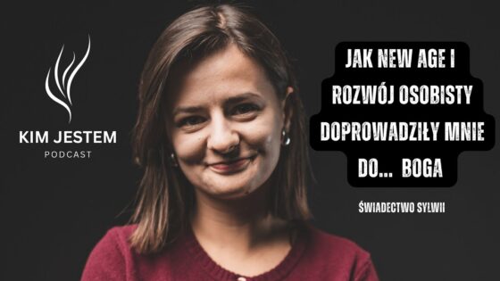 JAK NEW AGE i ROZWÓJ OSOBISTY DOPROWADZIŁY MNIE DO … BOGA. Mocne świadectwo ❤️🔥 || Sylwia - Salvation / Converts, Testimonies, Witchcraft / NewAge - KIM JESTEM | Podcast