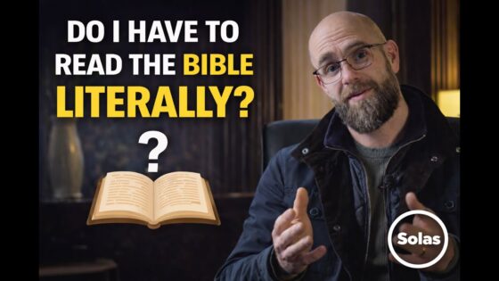 Do I have to take the Bible literally? - Is the Bible Reliable?, Truth Seekers - SolasCPC
