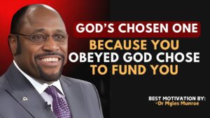 God Chosen One: Because You Obeyed, God Chose to Fund You | Myles Munroe Motivation #GodsChosenOne - Hope & Healing, Motivationals - PEAK MOTIVATION