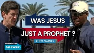 Cliffe Knechtle | Was Jesus Just A Prophet, Or God With Us? | Give Me an Answer - Q&A Sessions, Truth Seekers - Give Me An Answer with Stuart & Cliffe Knechtle
