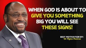 Dr Myles Urgent : When God Is About To Give You Something Big , You Will See These Signs | Christian - Hope & Healing, Motivationals - PEAK MOTIVATION