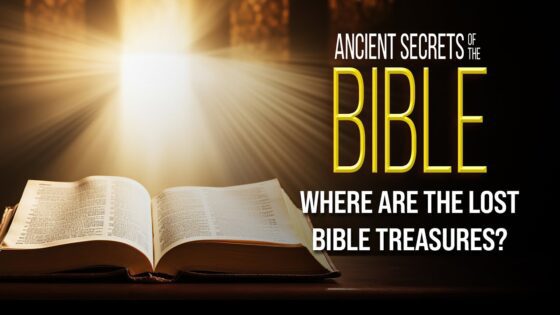 Ancient Secrets of the Bible: Where are the Lost Bible Treasures? - Movies & TV - Faith Stories and Secrets