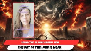 Sound the Alarm! Repent Now — The Day of the Lord Is Near - End Times, Testimonies - Uplifted