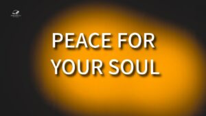 Receive Peace for Your Soul — Christian Encouragement - Hope & Healing, Meditations - Atmosphere of Grace