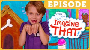 Child in purple shirt with hands held up like paws, colorful house backdrop, and bold 'Imagine That!' text—video thumbnail conveying a playful imagination theme on Episode