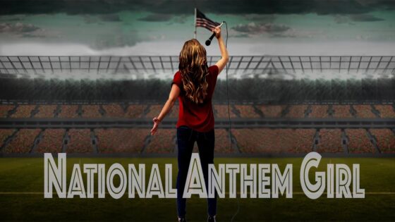 National Anthem Girl | Faith-Based Film - Movies & TV - Faith Stories and Secrets