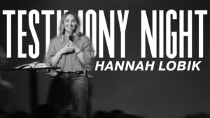 Hannah Lobik Testimony - Heart Healing, Identity & Self-worth, Testimonies - Cross Church College