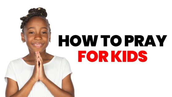 Young girl with hands in prayer beside bold text saying 'HOW TO PRAY FOR KIDS'