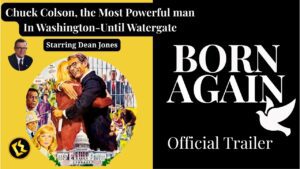 BORN AGAIN tells the gripping true story of Chuck Colson | watch for free - Full Movies, Movies & TV - Faith Channel