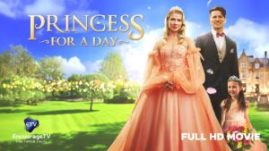 Princess for a Day | Heartwarming Faith & Family Romance | BMG - Full Movies, Movies & TV - EncourageTV