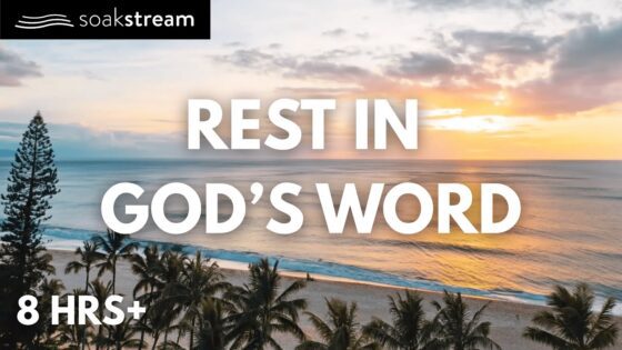 God Will Wipe Away Every Tear | Bible Verses To Heal You - Hope & Healing, Meditations - SOAKSTREAM - Healing Scriptures
