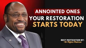 Anointed for Restoration: Your Breakthrough Starts Today | Myles Munroe Motivation - Hope & Healing, Motivationals - PEAK MOTIVATION