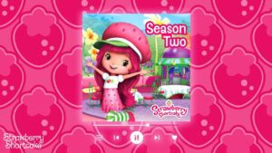 Strawberry Shortcake Full Album π Berry Bitty Adventures Season 2 π All Songs - Kids TV Series, Kingdom Kids Zone - Strawberry Shortcake - WildBrain