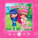 Strawberry Shortcake Full Album 🍓 Berry Bitty Adventures Season 3 🍓 All Songs - Kids TV Series, Kingdom Kids Zone - Strawberry Shortcake - WildBrain