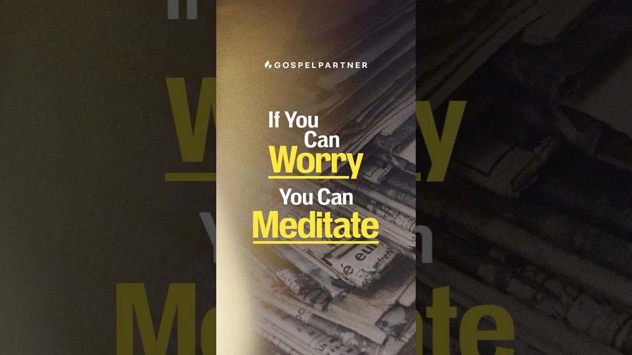 IF YOU CAN WORRY, YOU CAN MEDITATE 🙏🏼 - Healing Grace, Hope & Healing, Shorts - Joseph Prince