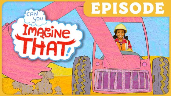 Girl in a safety helmet drives a pink bulldozer in a bright, cartoon construction scene with the words 'Imagine That!' in a cloud.