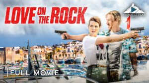 LOVE ON THE ROCK – Full Action Movie | Ft. David A.R. White & Steven Bauer - Full Movies, Movies & TV - Pinnacle Peak - Christian Movies