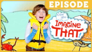 Excited boy in a yellow life vest on a cartoon beach, with an 'EPISODE' banner and 'Imagine That!' speech bubble.